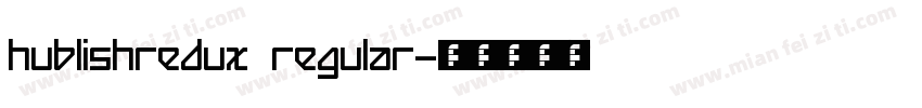 HublishRedux Regular字体转换
